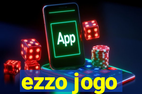 ezzo jogo